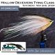 Fly Tying Class - Hollow Fly Deceivers 11-02-24